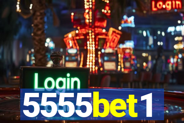 5555bet1