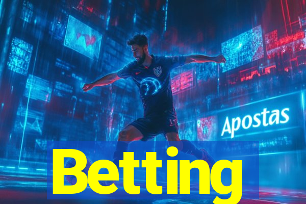 Betting