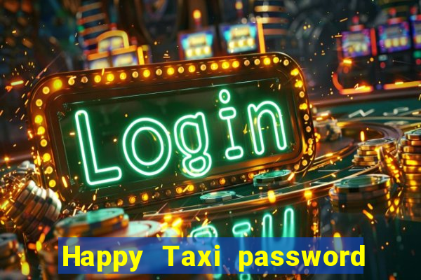 Happy Taxi password road 96 road 96 senha do cofre