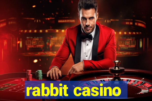 rabbit casino