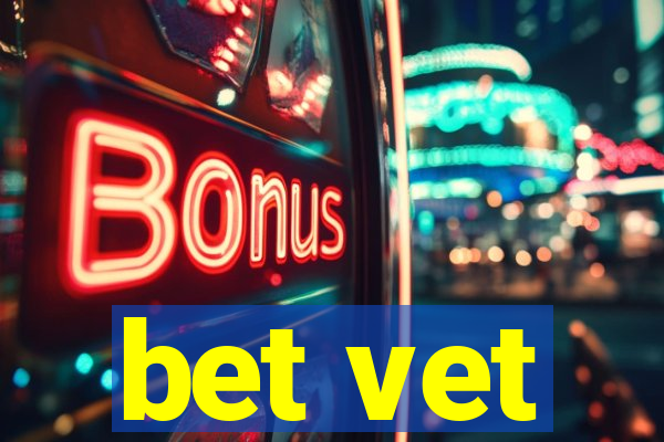 bet vet