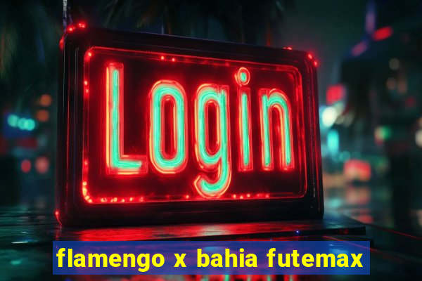 flamengo x bahia futemax