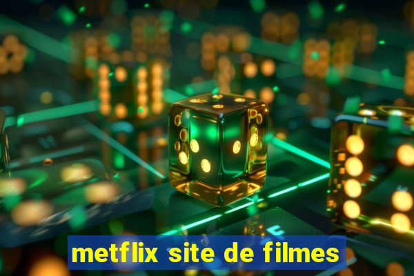 metflix site de filmes
