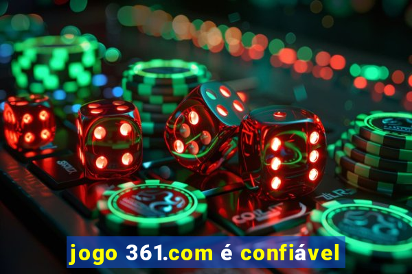 jogo 361.com é confiável