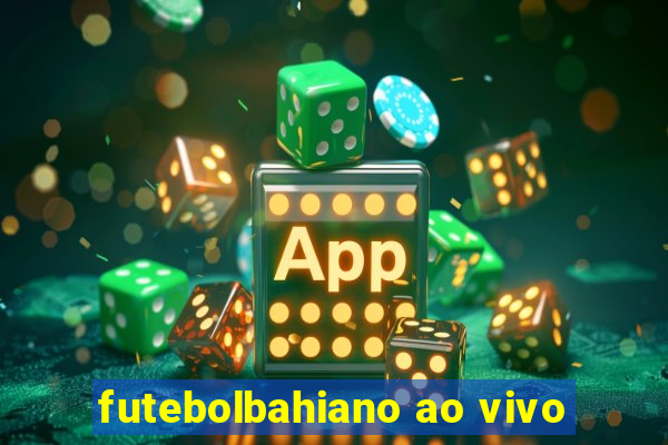 futebolbahiano ao vivo