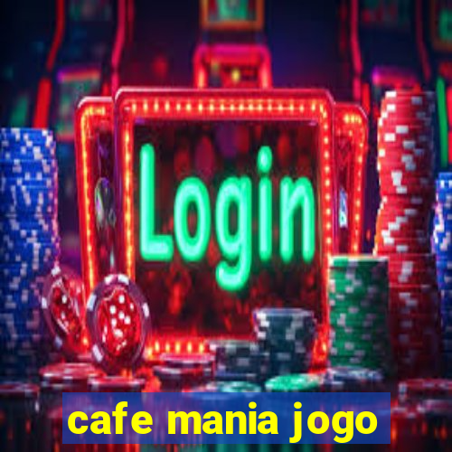 cafe mania jogo