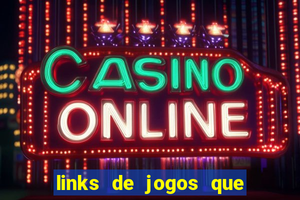 links de jogos que ganha dinheiro