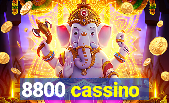 8800 cassino