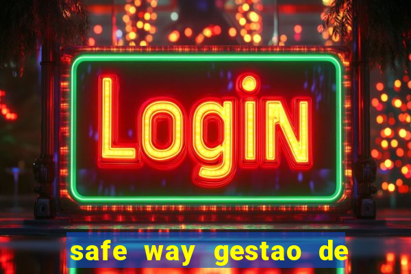 safe way gestao de recursos financeiros