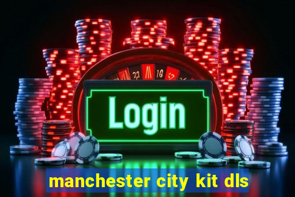 manchester city kit dls