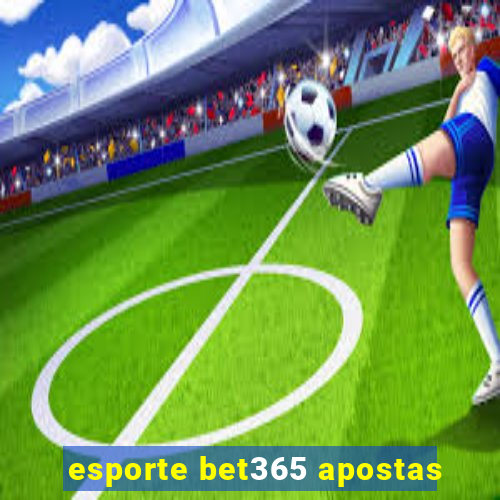 esporte bet365 apostas