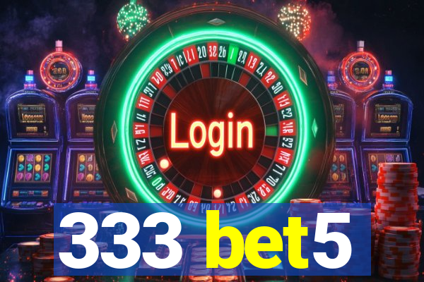 333 bet5