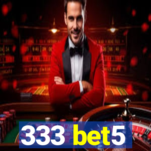 333 bet5
