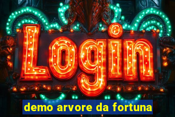 demo arvore da fortuna