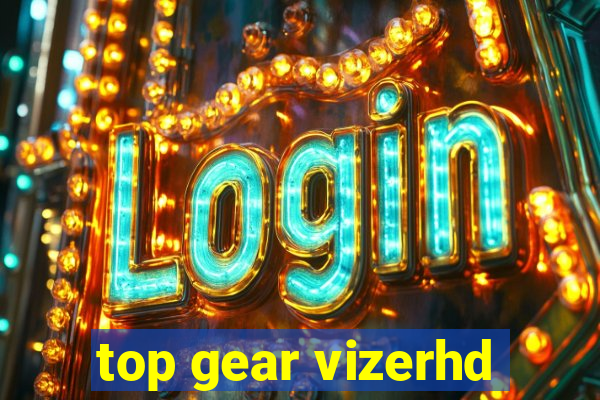 top gear vizerhd
