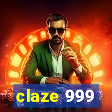 claze 999
