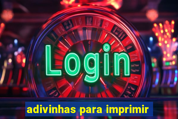adivinhas para imprimir