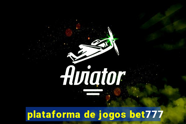 plataforma de jogos bet777
