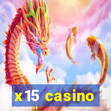 x15 casino
