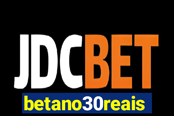 betano30reais