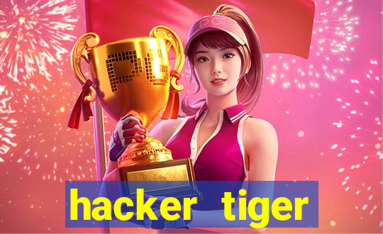 hacker tiger fortune download