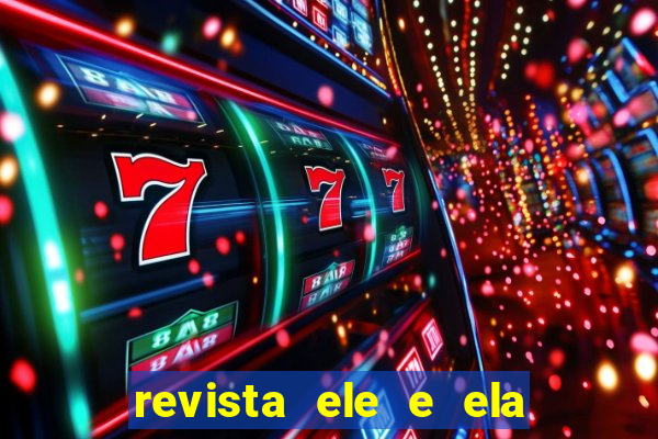revista ele e ela cartas do forum