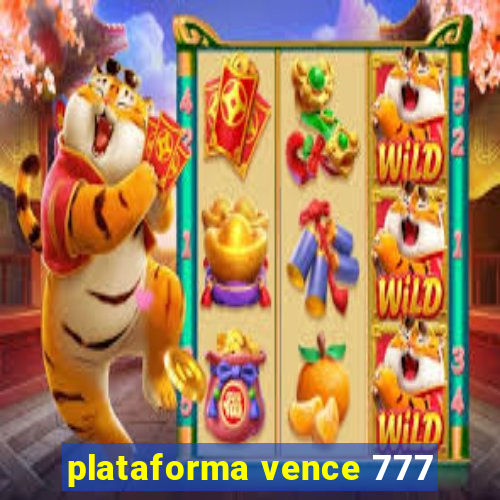 plataforma vence 777