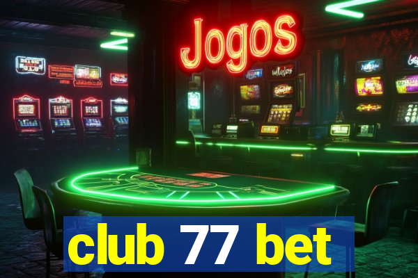 club 77 bet