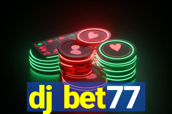 dj bet77