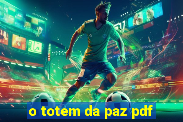 o totem da paz pdf