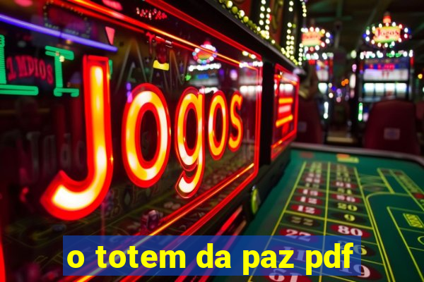 o totem da paz pdf
