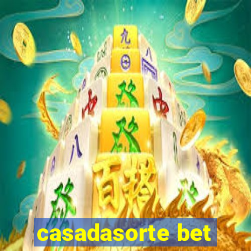 casadasorte bet