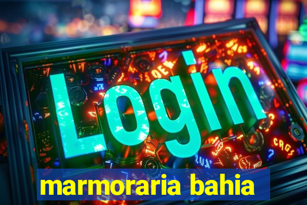 marmoraria bahia