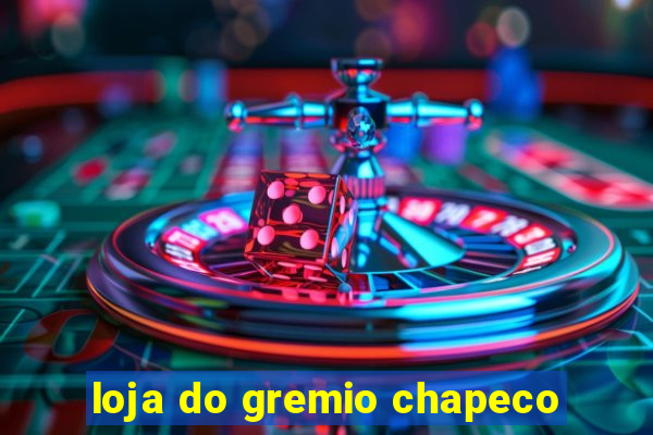 loja do gremio chapeco