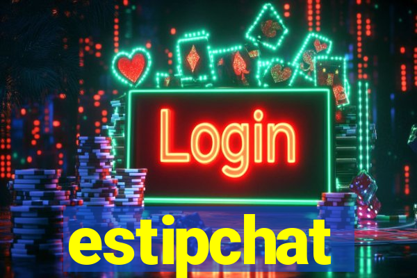 estipchat