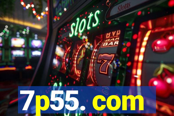 7p55. com