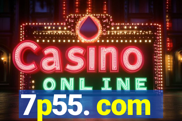 7p55. com