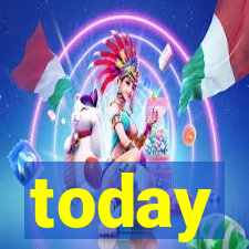 today