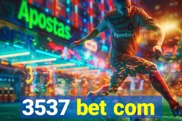 3537 bet com