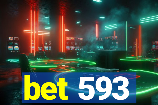 bet 593