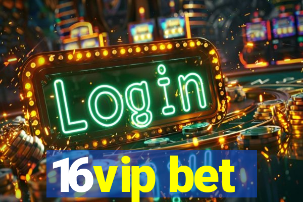 16vip bet