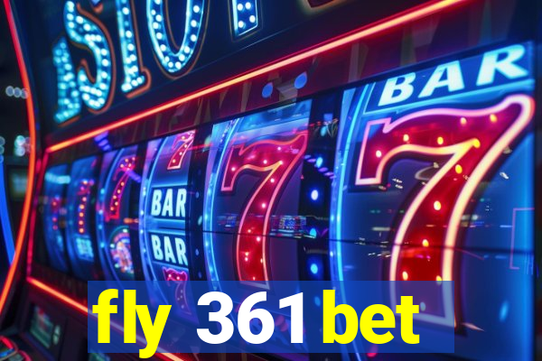 fly 361 bet