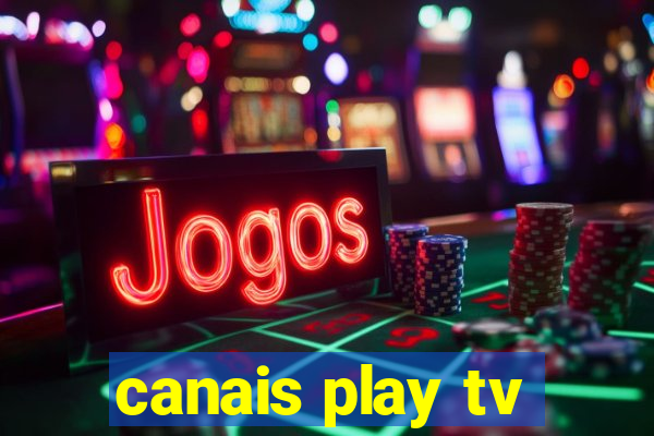 canais play tv