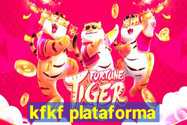 kfkf plataforma