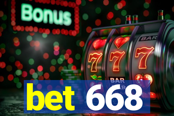bet 668