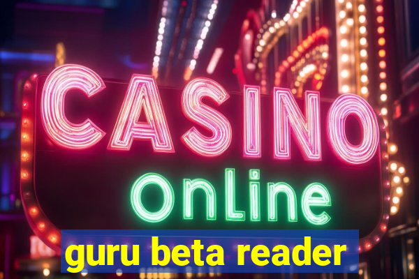 guru beta reader
