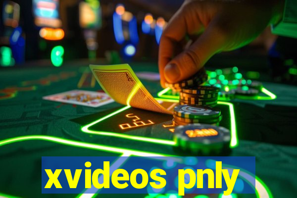 xvideos pnly