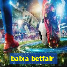 baixa betfair