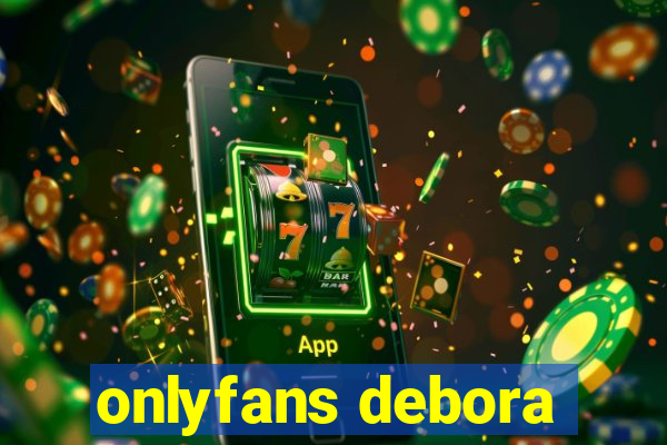 onlyfans debora