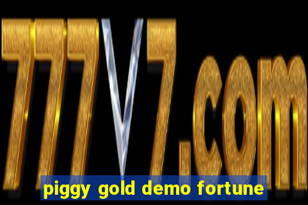 piggy gold demo fortune